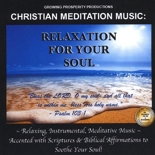 CHRISTIAN MEDITATION MUSIC: RELAXATION FOR YOUR SO