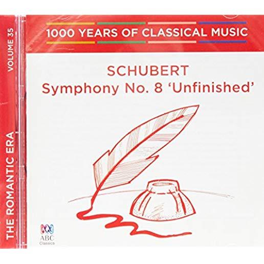 SCHUBERT: SYMPHONY 8 UNFINISHED - 1000 YEARS OF