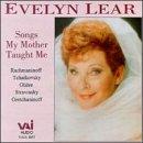 EVELYN LEAR: SONGS MY MOTHER TAUGHT ME