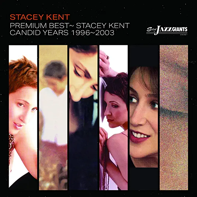 PREMIUM BEST: STACEY KENT CANDIDO YEARS 1996-2003
