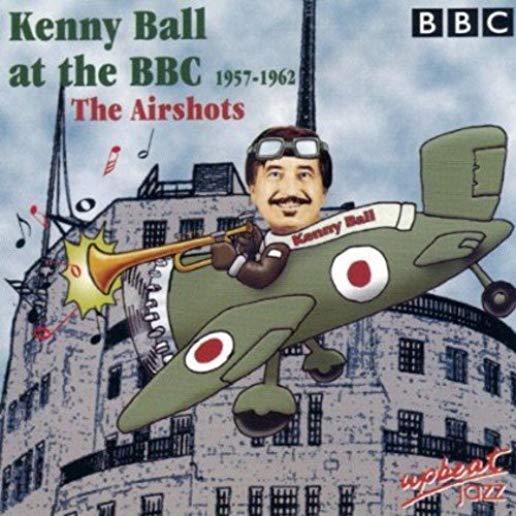 AT THE BBC 1957 - 1962: THE AIRSHOTS