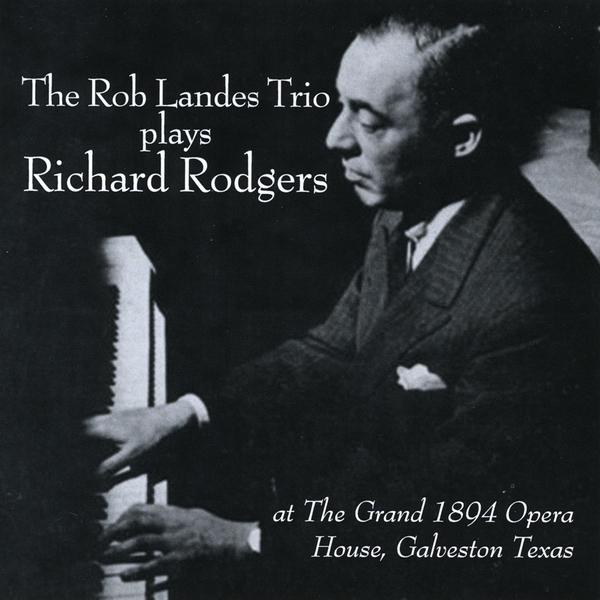 ROB LANDES TRIO PLAYS RICHARD RODGERS
