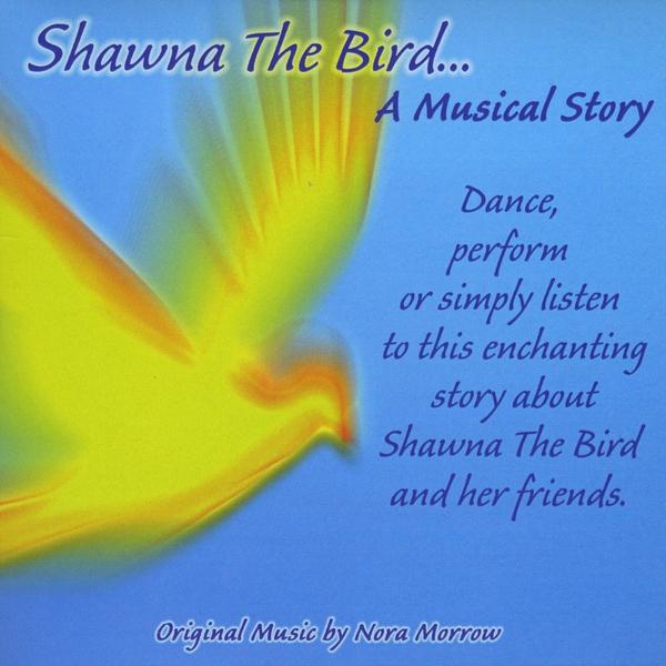 SHAWNA THE BIRDA MUSICAL STORY