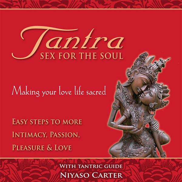 TANTRA SEX FOR THE SOUL