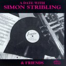 DATE WITH SIMON STRIBLING & FRIENDS