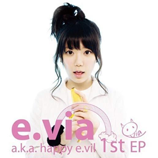 E.VIA A.K.A. HAPPY E.VIL (EP)