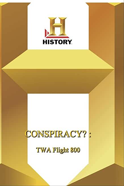 HISTORY - CONSPIRACY TWA FLIGHT 800 / (MOD)