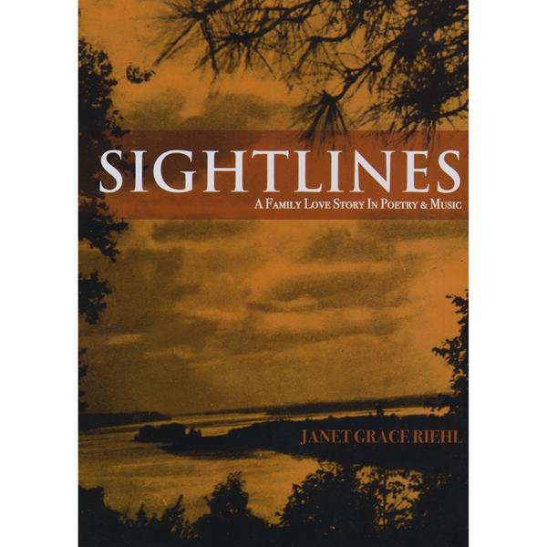 SIGHTLINES: A FAMILY LOVE STORY IN POETRY & MUSIC