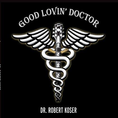 GOOD LOVIN DOCTOR