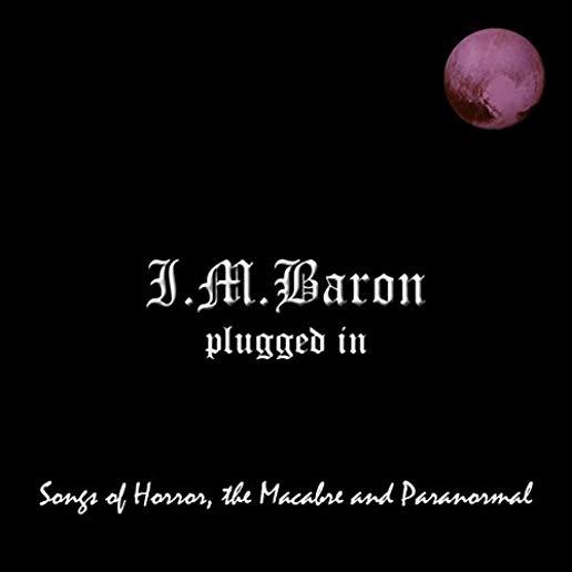 PLUGGED IN: SONGS OF HORROR MACABRE & PARANORMAL