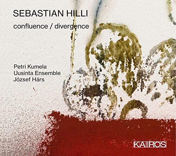 SEBASTIAN HILLI: CONFLUENCE / DIVERGENCE / VARIOUS