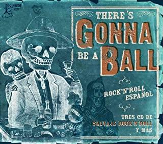 THERE'S GONNA BE A BALL: ROCK 'N' ROLL / VARIOUS