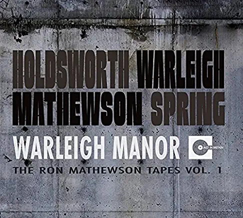 WARLEIGH MANOR: THE RON MATHEWDON TAPES VOL 1