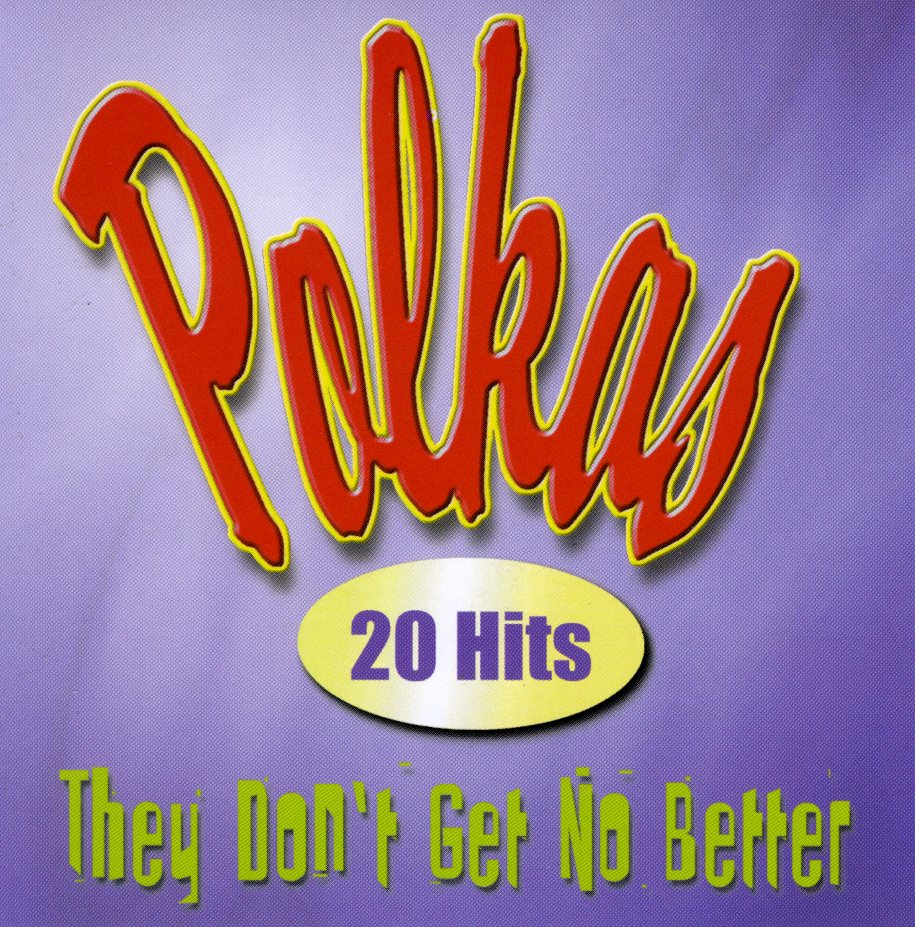 POLKAS THEY DON'T GET ANY BETTER / VARIOUS