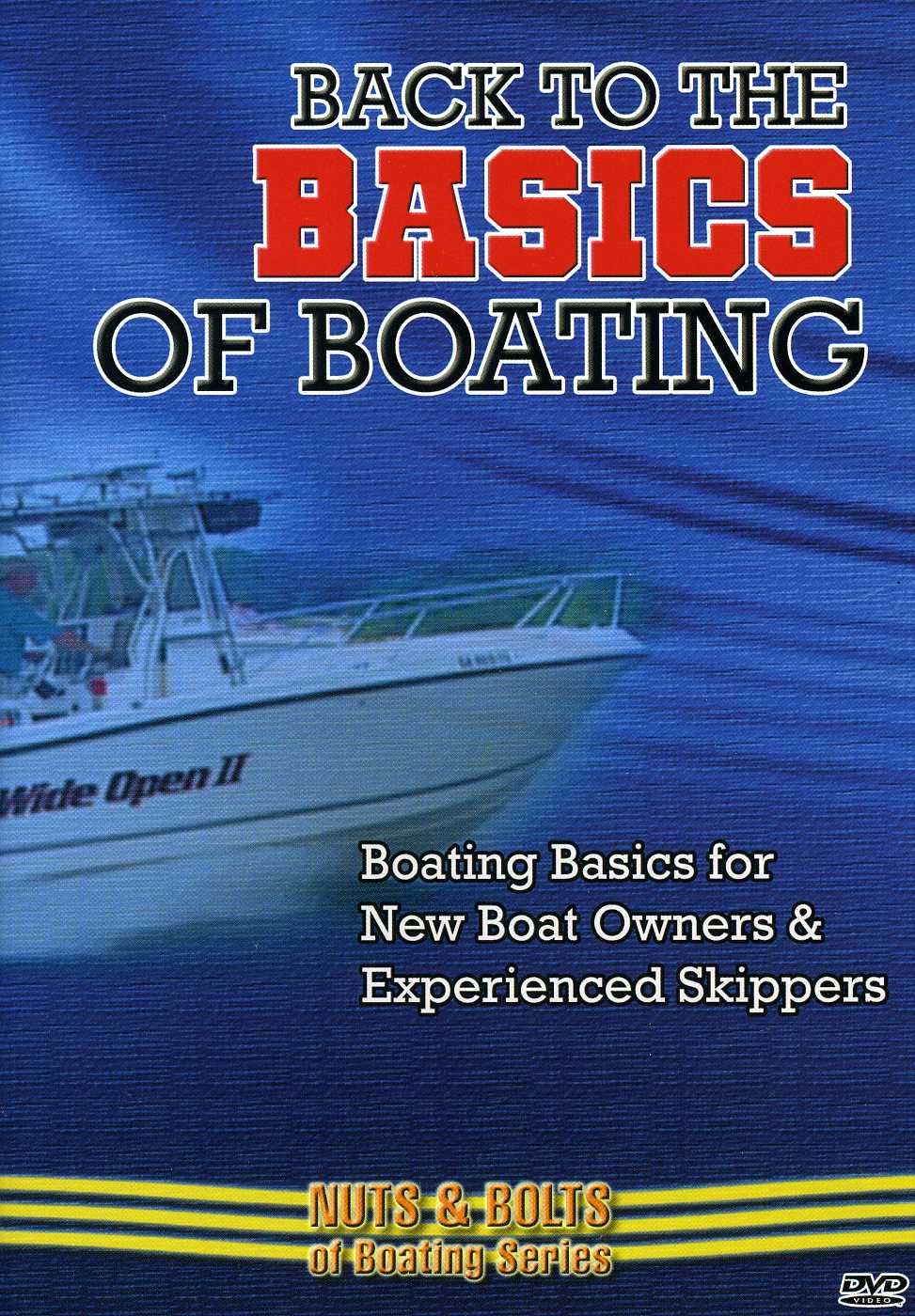 BOATING BASICS FOR NEW BOAT OWNERS: BACK TO THE