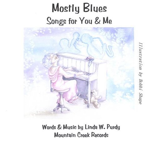 MOSTLY BLUES SONGS FOR YOU & ME