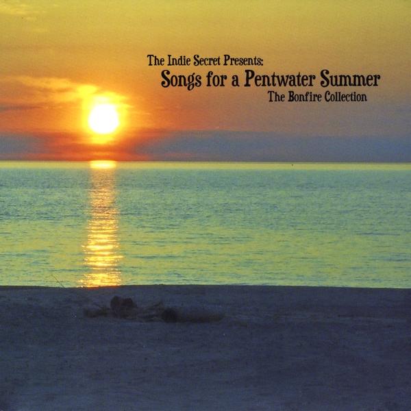 SONGS FOR A PENTWATER SUMMER-THE BONFIRE COLLECTIO