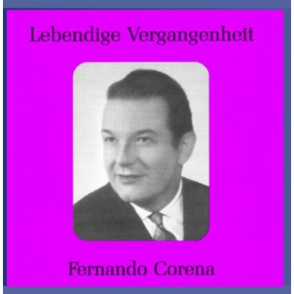 LEGENDARY VOICES: FERNANDO CORENA