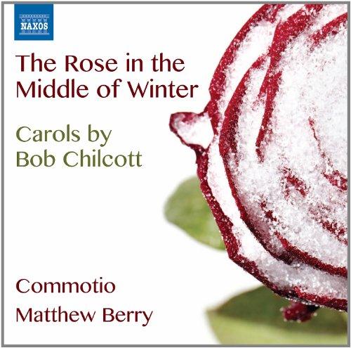 ROSE IN THE MIDDLE OF WINTER - CAROLS BY BOB