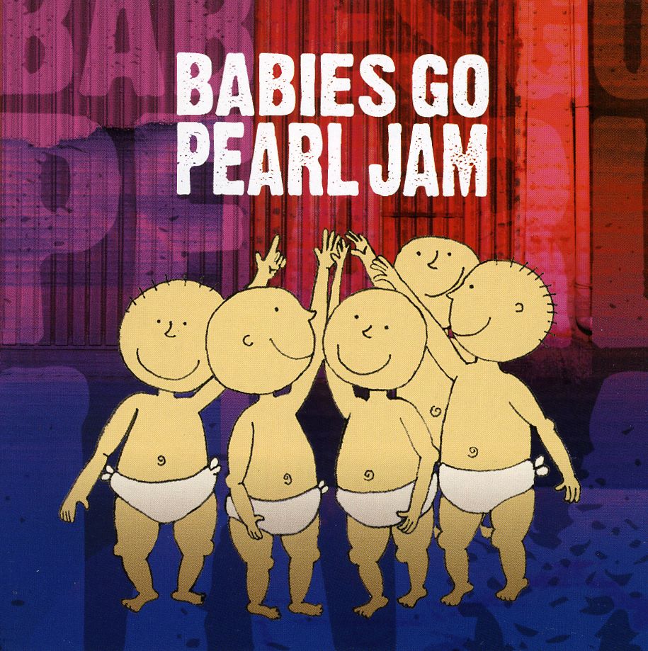 BABIES GO PEARL JAM (ARG)