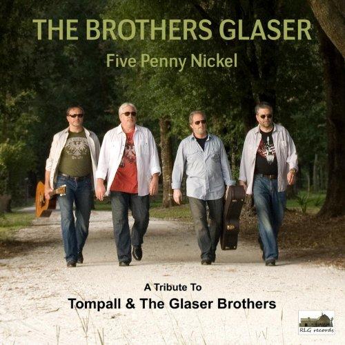 FIVE PENNY NICKEL: A TRIBUTE TO TOMPALL & THE GLAS