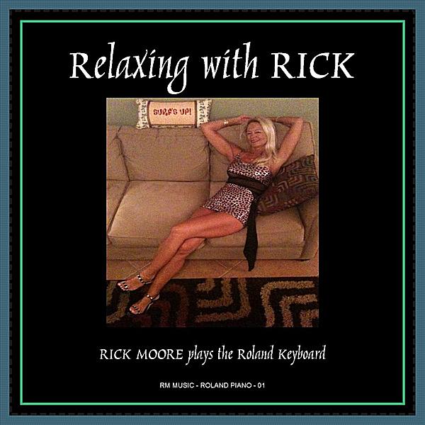 RELAXING WITH RICK