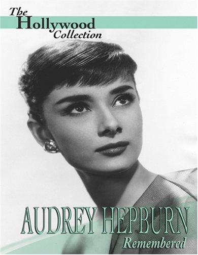 HOLLYWOOD COLLECTION: HEPBURN,AUDREY - REMEMBERED