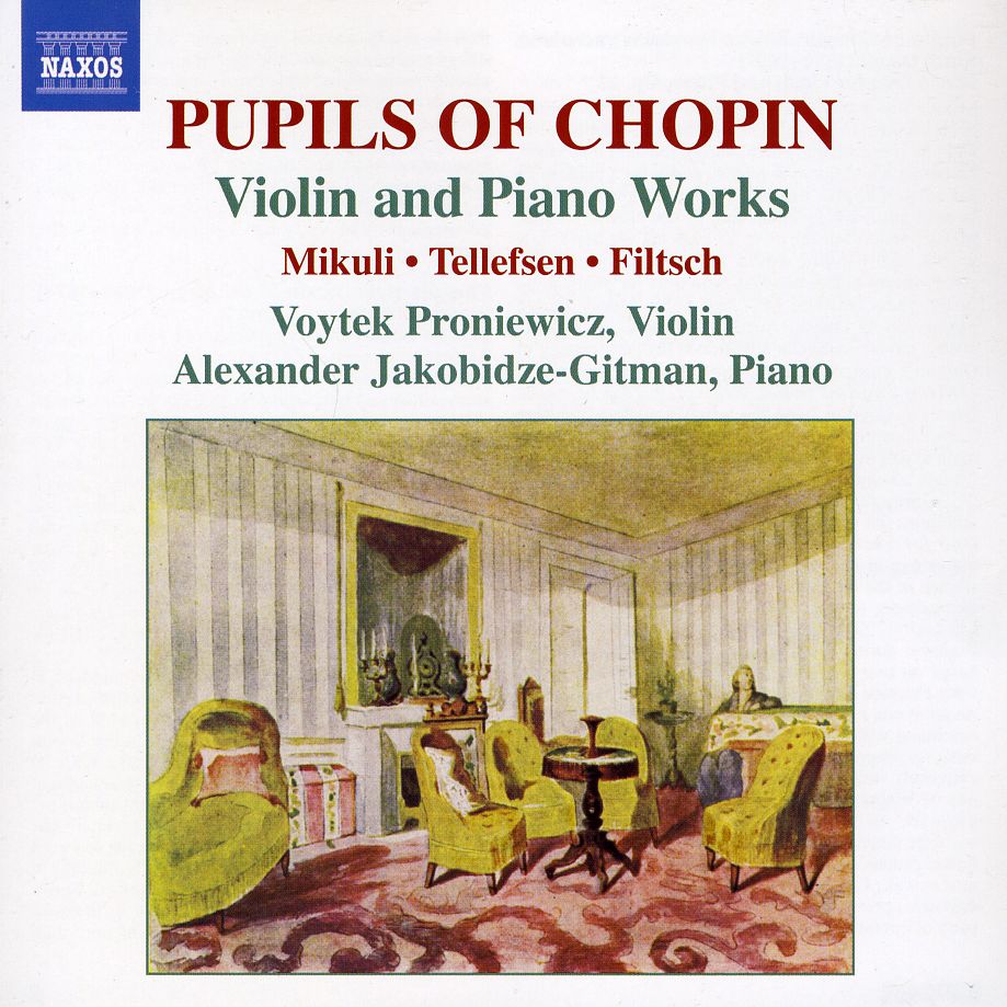 PUPILS OF CHOPIN: VIOLIN & PIANO WORKS