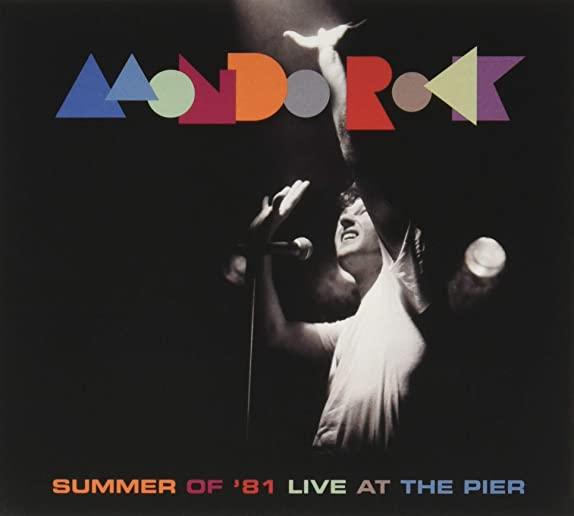 SUMMER OF 81 MONDO ROCK LIVE AT THE PIER (AUS)