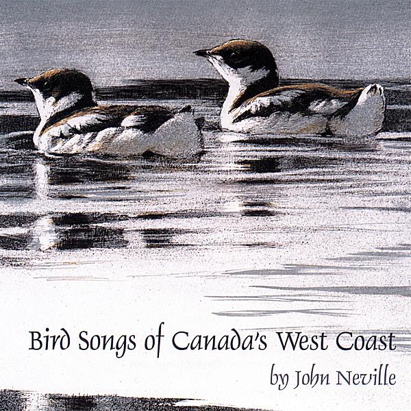 BIRD SONGS OF CANADA'S WEST COAST