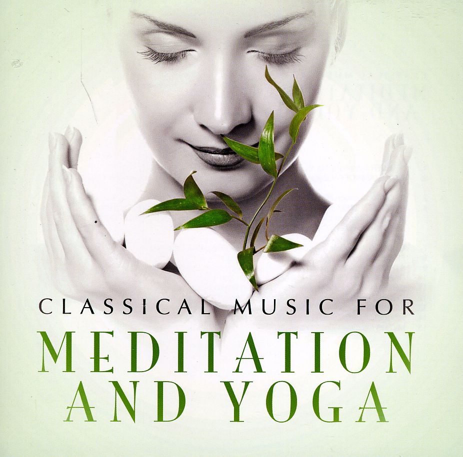 CLASSICAL MUSIC FOR MEDITATION & YOGA