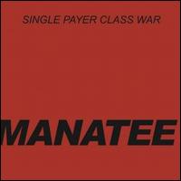 SINGLE PAYER CLASS WAR (LTD)