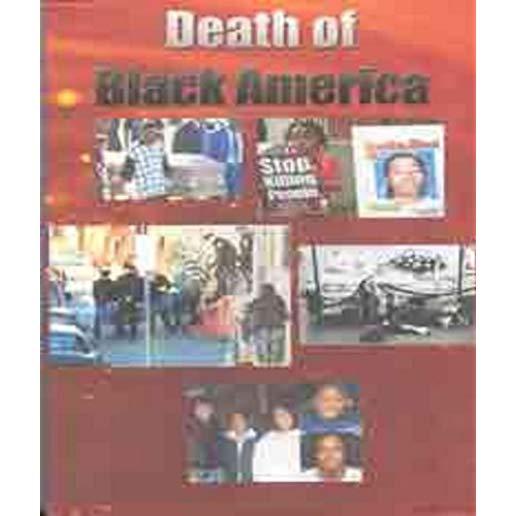 DEATH OF BLACK AMERICA