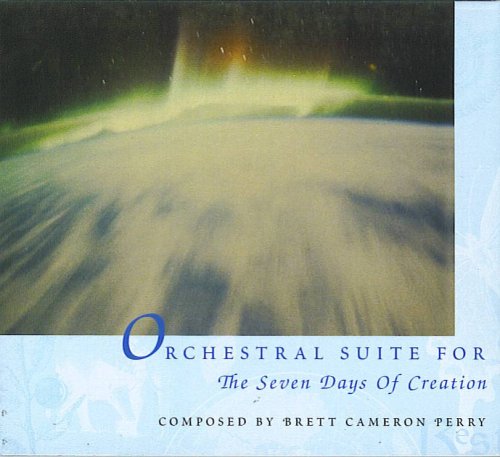 ORCHESTRAL SUITE FOR THE SEVEN DAYS OF CREATION
