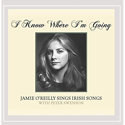 I KNOW WHERE I'M GOING: JAMIE O'REILLY SINGS