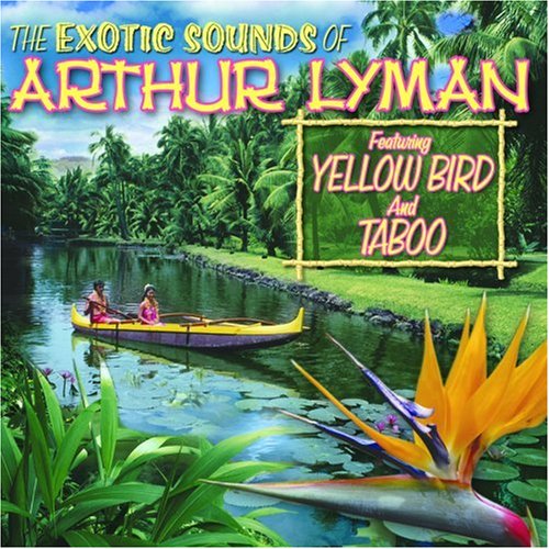EXOTIC SOUNDS OF ARTHUR LYMAN