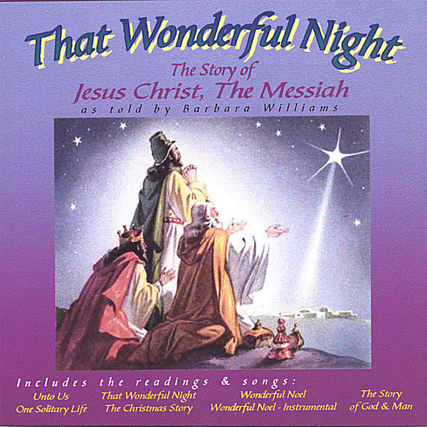 THAT WONDERFUL NIGHT THE STORY OF JESUS CHRIST THE