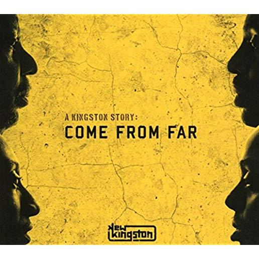 KINGSTON STORY: COME FROM FAR