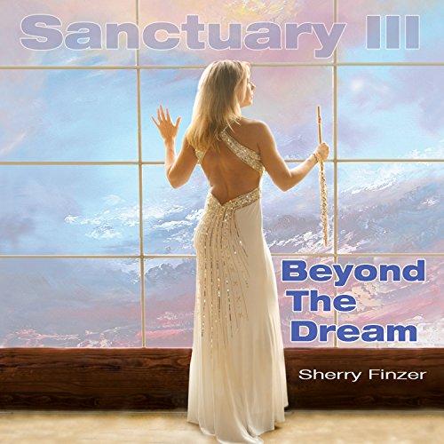 SANCTUARY III: BEYOND THE DREAM (DIG)