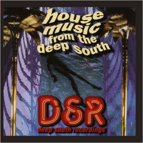 HOUSE MUSIC FROM THE DEEP SOUTH (MOD)