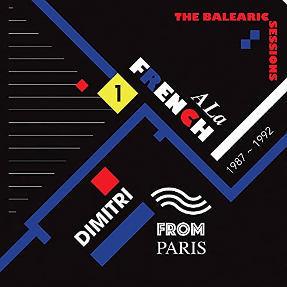 A LA FRENCH 1987-1992: THE BALEARIC SESSIONS VOL 1