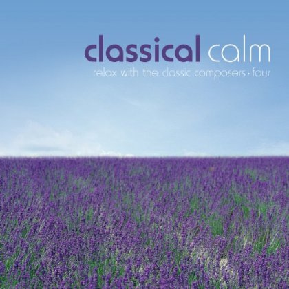 CLASSICAL CALM: RELAX WITH CLASSIC 4 / VAR
