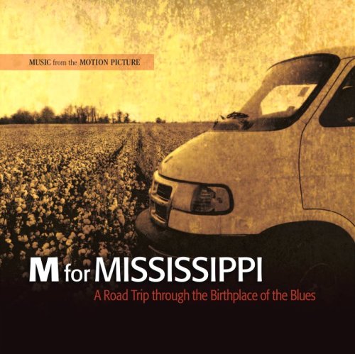 M FOR MISSISSIPPI: ROAD TRIP THROUGH / O.S.T.