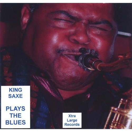 KING SAXE PLAYS THE BLUES