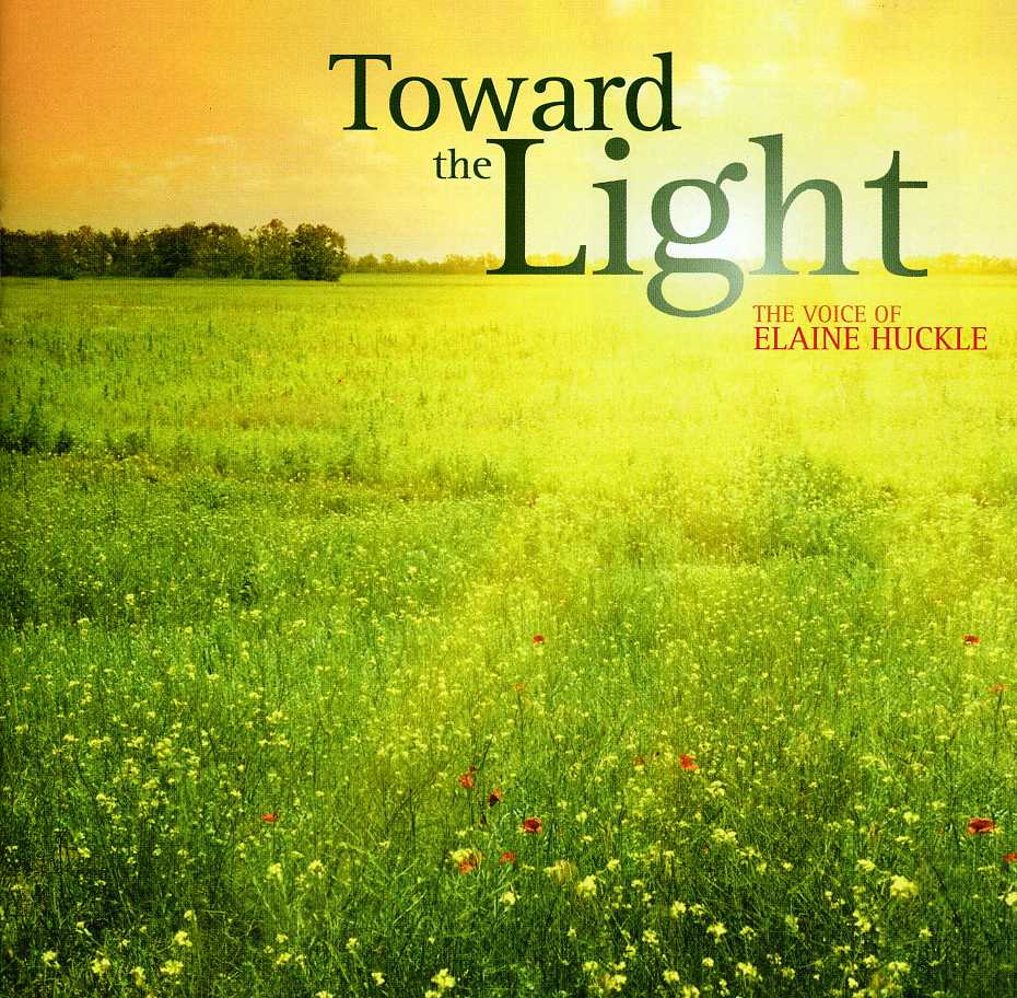 TOWARD THE LIGHT: THE VOICE OF ELAINE HUCKLE
