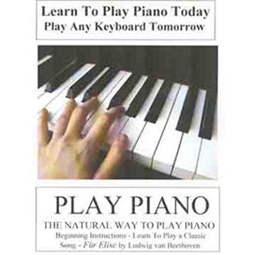 PLAY PIANO: LEARN TO PLAY PIANO TODAY - PLAY ANY