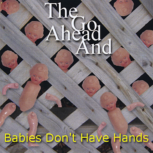 BABIES DON'T HAVE HANDS