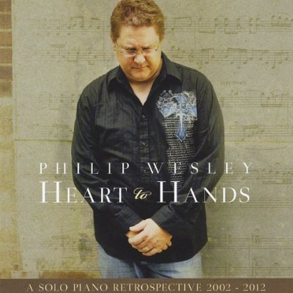 HEART TO HANDS: SOLO PIANO RETROSPECTIVE 2002-2012