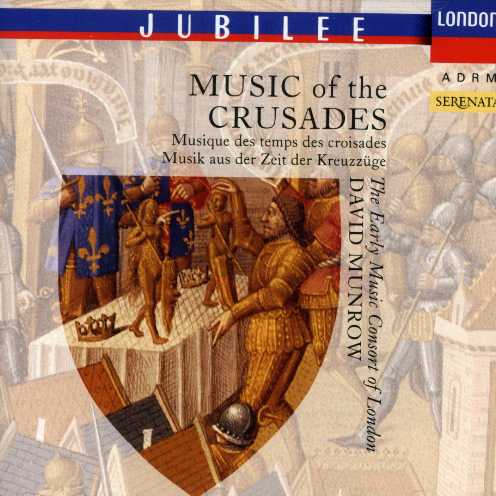 MUSIC OF THE CRUSADES: 12 & 13 CENTURY MUSIC
