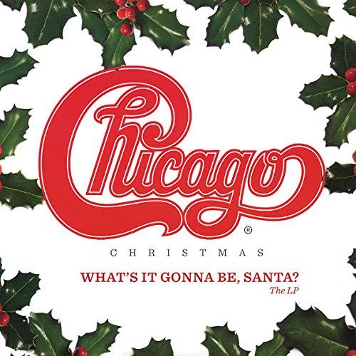 CHICAGO CHRISTMAS: WHAT'S IT GONNA BE SANTA